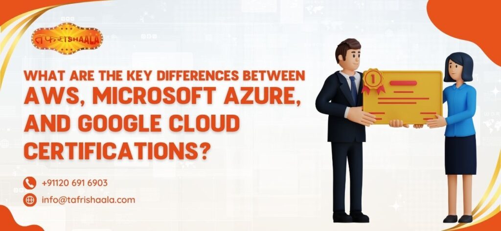 What are the key differences between AWS, Microsoft Azure, and Google Cloud certifications?